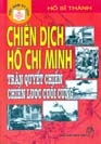 CHIẾN DỊCH HỒ CHÍ MINH TRẬN QUYẾT CHIẾN