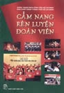 CẨM NANG RÈN LUYỆN ĐOÀN VIÊN