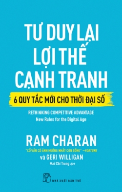 TƯ DUY LẠI LỢI THẾ CẠNH TRANH - 6 QUY TẮC MỚI CHO THỜI ĐẠI SỐ