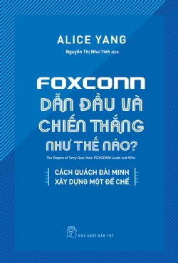 FOXCONN DẪN ĐẦU VÀ CHIẾN THẮNG NHƯ THẾ NÀO?