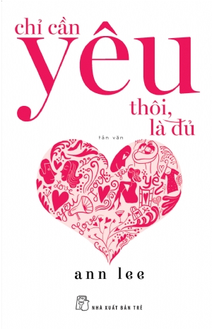 CHỈ CẦN YÊU THÔI LÀ ĐỦ